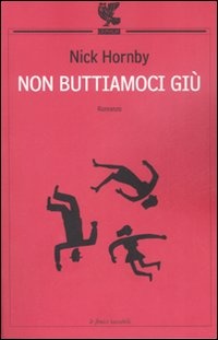 Image of Non buttiamoci giù