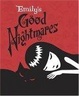 Cover of Emily's Good Nightmares