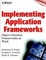 Cover of "Implementing Application Frameworks"