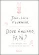Cover of Dove andiamo, papà?