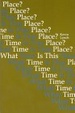 Cover of What Time is This Place?