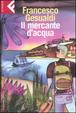 Cover of Il mercante d'acqua