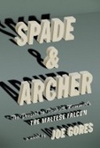 Spade and Archer the prequel to Dashiell Hammett's The maltese falcon