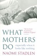 Cover of What Mothers Do