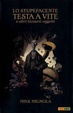 Cover of Lo stupefacente Testa a Vite
