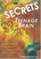 Cover of 'Secrets of the Teenage Brain'