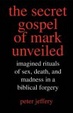 Cover of The Secret Gospel of Mark Unveiled