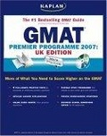 Kaplan GMAT Premier Program : UK Edition: Graduate Business School Admissions Exam
