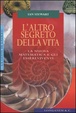 Cover of L' altro segreto della vita