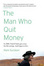 Cover of The Man Who Quit Money