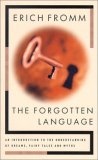 The Forgotten Language : An Introduction to the Understanding of Dreams, Fairy Tales, and Myths