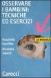 Cover of Osservare i bambini: tecniche ed esercizi