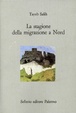Cover of La stagione della migrazione a nord