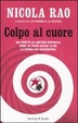 Cover of Colpo al cuore. Dal rapimento Dozier alla fine delle BR: la storia mai raccontata