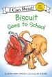 Cover of Biscuit Goes to School