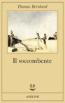 Più riguardo a Il soccombente