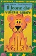 Cover of Il leone che voleva amare