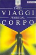 Cover of I miei viaggi fuori dal corpo