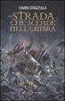 Cover of La Strada che scende nell'Ombra