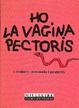 Cover of Ho la vagina pectoris