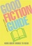 Cover of 'Good Fiction Guide'