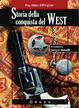 Cover of Storia della conquista del West