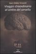 Cover of Viaggio straordinario al centro del cervello
