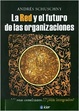 Cover of La red y el futuro de las organizaciones