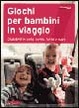 Cover of Giochi per bambini in viaggio