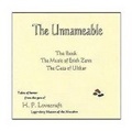 The Unnameable : Four Tales of Horror by H.P. Lovecraft - The Book, The Music of Erich Zann, The Cats of Ulthar, and The Unnameable.