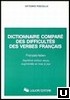 Cover of Dictionnaire comparé des difficultés des verbes français