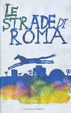 Cover of Le strade di Roma
