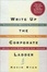 Cover of "Write Up the Corporate Ladder"