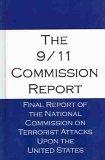 The 9/11 Commission Report : Final Report Of The National Commission On Terrorist Attacks Upon The United States