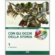 Cover of Con gli occhi della storia. Per la Scuola media