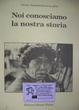 Cover of Noi conosciamo la nostra storia