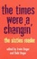 Cover of "The Times Were a Changin'"
