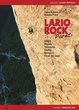 Cover of Lario rock. Vie. Grigne, Medale, Resegone, Valsassina, Orobie. Ediz. italiana e inglese