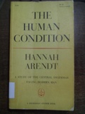 The Human Condition A Study of the Central Dilemmas Facing Modern Man