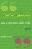 Cover of Common phrases and where they come from