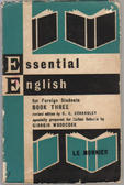 Essential English for Foreign Students - Book THREE revised edition by C. E. Eckersley specially prepared for Italian Schools by Giorgio Woodcock