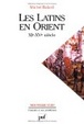 Cover of Les Latins en Orient, XIe-XVe siècle