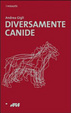 Cover of Diversamente canide