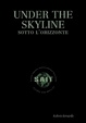 Cover of Under the skyline