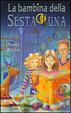 Cover of La bambina della sesta luna