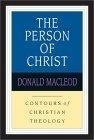 The Person of Christ (Contours of Christian Theology)