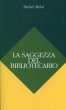 More about La saggezza del bibliotecario