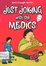 Cover of Just Joking with the Medics