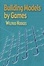 Cover of "Building Models by Games"