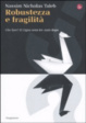 Cover of Robustezza e fragilità